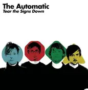 Automatic - Tear the Signs Down