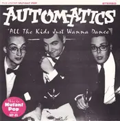 The Automatics - All the Kids Just Wanna Dance