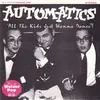 7'' - Automatics - All The Kids Just Wanna Dance