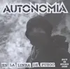 7inch Vinyl Single - Autonomia / Botellon De Castigo - En La Linea De Fuego / Botellon De Castigo - EP