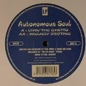 Autonomous Soul - Livin' The Ghetto / Vaguely Drifting