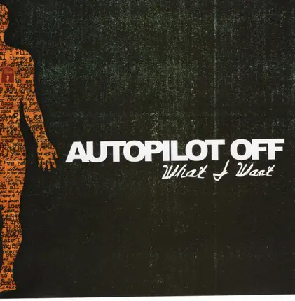 Autopilot Off - What I Want