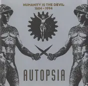 Autopsia - Humanity Is The Devil 1604 - 1994
