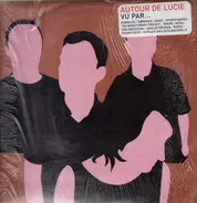 Autour De Lucie - Vu Par...