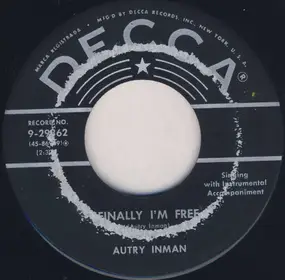 Autry Inman - Finally I'm Free / (I'm So In Love) Don't Put It Off