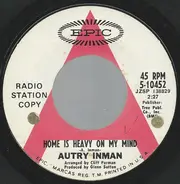 Autry Inman - Home Is Heavy On My Mind