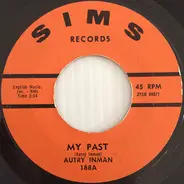 Autry Inman - My Past / You're Welcome Dear (To What She's Left Of Me)