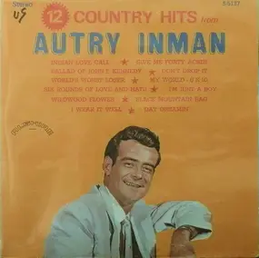 Autry Inman - 12 Country Hits From Autry Inman