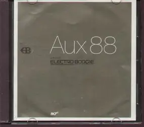 AUX 88 - Aux 88 Presents Electro Boogie