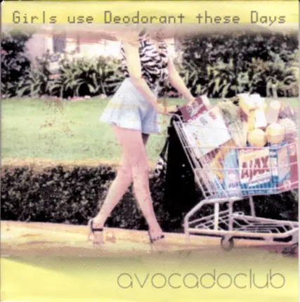 Avocadoclub - Girls Use Deodorant These Days