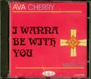 CD Single - Ava Cherry - I Wanna Be With You