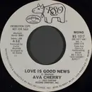 7inch Vinyl Single - Ava Cherry - Love Is Good News