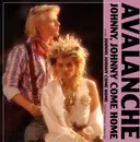 12inch Vinyl Single - Avalanche - Johnny, Johnny Come Home