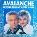 12inch Vinyl Single - Avalanche - Johnny, Johnny Come Home