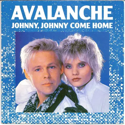 Avalanche - Johnny, Johnny Come Home