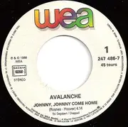 7inch Vinyl Single - Avalanche - Johnny, Johnny Come Home