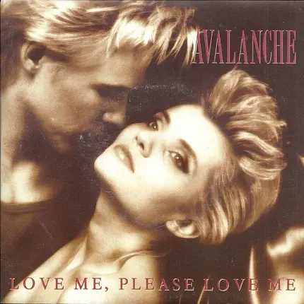 Avalanche - Love Me, Please Love Me