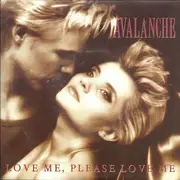 7inch Vinyl Single - Avalanche - Love Me, Please Love Me