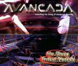 Avancada - Ha Deng/Tribal Nation