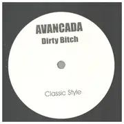 12inch Vinyl Single - Avancada - Dirty Bitch - Promo