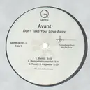 12'' - Avant - Don't Take Your Love Away