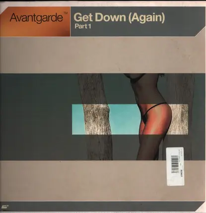 Avant Garde - Get Down (Again) Part 1