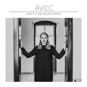 Avec - What If We Never Forget