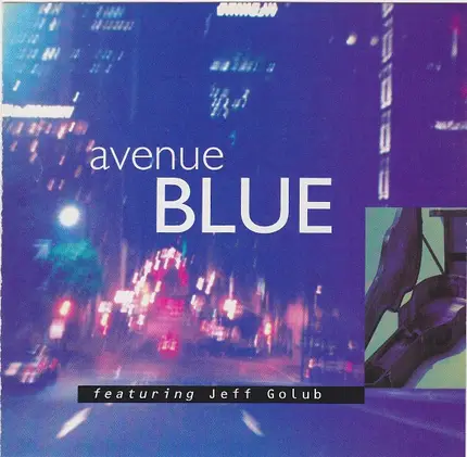Avenue Blue Featuring Jeff Golub - Avenue Blue Featuring Jeff Golub