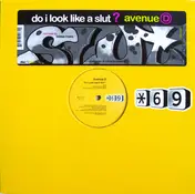 Avenue D - Do I Look Like A Slut? (Remixes By Robbie Rivera / DJ Rooster & Sammy Peralta) (Disc 1/Two))