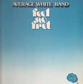 The Average White Band - Feel No Fret