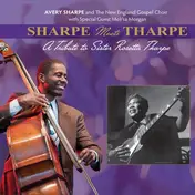 Avery Sharpe - Sharpe Meets Tharpe: A Tribute To Sister Rosetta Tharpe