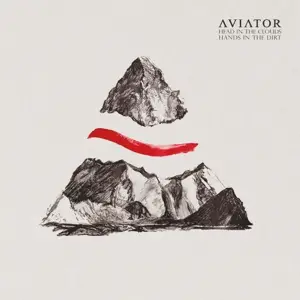 Aviator - Head In The Clouds,Hands In The Dirt