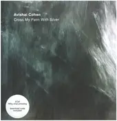 Avishai Cohen - Cross My Palm With Silver