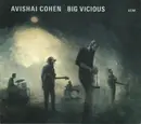 CD - Avishai E. Cohen - Big Vicious - Slipcase