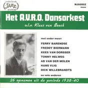 Klaas Van Beeck - Het A.V.R.O. Dansorkest O.l.v. Klaas Van Beeck (26 Opnamen Uit De Periode 1938-'40)