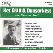 CD - AVRO Dansorkest O.l.v. Klaas Van Beeck - Het A.V.R.O. Dansorkest O.l.v. Klaas Van Beeck (26 Opnamen Uit De Periode 1938-'40) - Mono