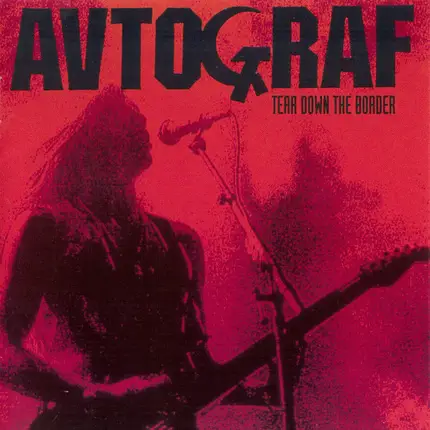 Avtograf - Tear Down The Border