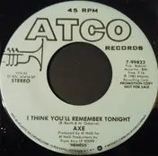 Axe - I Think You'll Remember Tonight