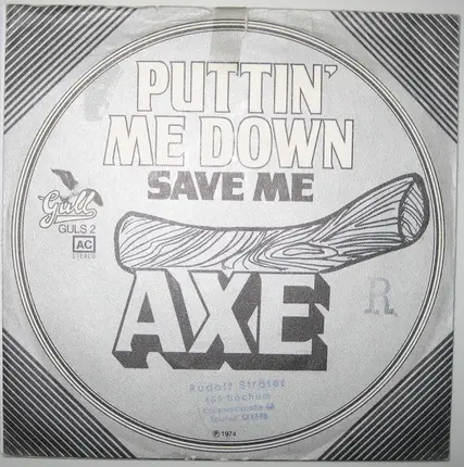 Axe - Puttin' Me Down / Save Me