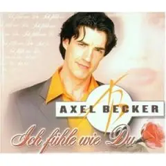 Axel Becker - Ich Fühle Wie du