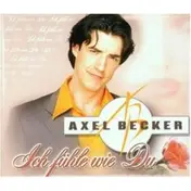 Axel Becker - Ich Fühle Wie du