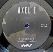 12inch Vinyl Single - Axel E - Silverhöjd