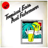 Axel Fuhrmann - Tropical Ease