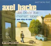 Axel Hacke - Das Beste Aus Meinem Leben (Mein Alltag Als Mann)