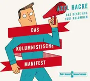 Axel Hacke - Das Kolumnistische Manifest