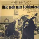 LP - Axel Herwig - Hale moh mim Feddenbrod - geschnuddeltes & geschallertes