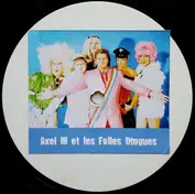 Axel III Et Les Folles Dingues