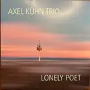 LP - Axel Kühn Trio - Lonely Poet - Signed