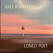 LP - Axel Kühn Trio - Lonely Poet - Signed