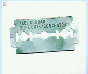 Axel Konrad - R.U.F.F.Cuts/Concentrate
